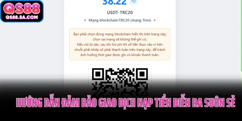 Hướng dẫn đảm bảo giao dịch nạp tiền QS88 diễn ra suôn sẻ