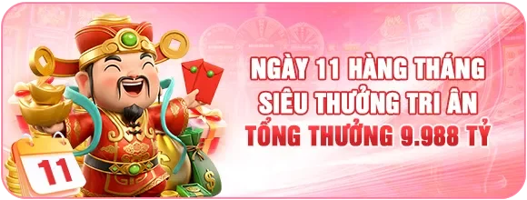 Ngày 11 hàng tháng siêu thưởng tri ân tại QS88